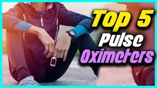 ✅Top 5 Best Pulse Oximeters For 2022 Reviews