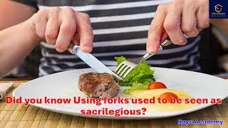 Did you know Using forks used to be seen as sacrilegious?