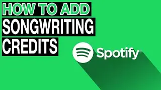 How to add Songwriting Credits to Spotify