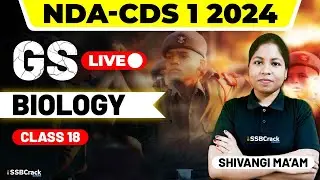 NDA & CDS 1 2024 Exam GS Live - Biology - Class 18
