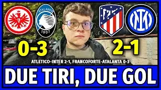 ATLETICO-INTER 2-1, FRANCOFORTE-ATALANTA 0-3