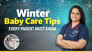 Pediatrician Reveals Hidden Winter Baby Care Tips for New Parents | Dr. Parul Yadav