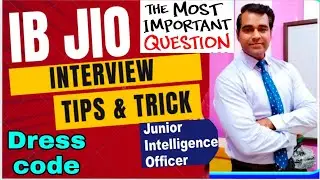 How to Ace the IB JIO Interview: Tips, Questions, and Dress Code l IB Junior intelligence officer