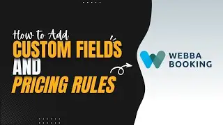 How to Add Custom Fields & Pricing Rules in Webba Booking (Step-by-Step Tutorial)