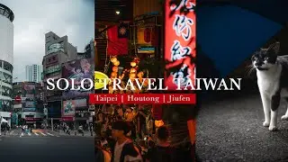 Solo Travel to Taiwan 🇹🇼  | Exploring Taipei,  Houtong Cat Village,  & Jiufen