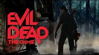 Evil Dead: THE GAME -#TRIADA_TV #обзор (Прохождение EVIL DEAD)