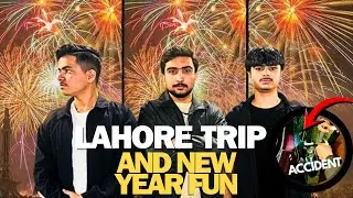 Boys trip to lahore l Ft. NEW YEAR NIGHT FUN | LUMS concert Cancelled ❌