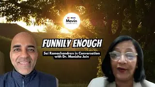 Funnily Enough - Sai Ramachandran in Conversation with Dr. Manisha Jain