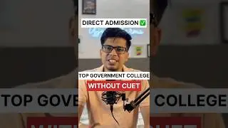 Top GOVERNMENT college without CUET✅ Top colleges without CUET 2025| #cuet2025 #shorts