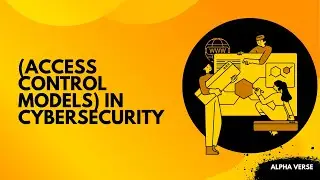 Access Control Models Explained | DAC MAC RBAC | Cybersecurity for Beginners