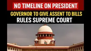 Supreme Court, Rules Timelines for Presidential and Governors Assent on Bills, No Fixed Deadline ||