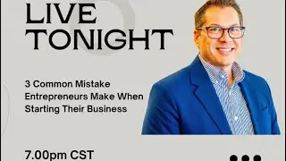 3 Common Mistakes When Starting Your Business