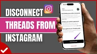 How To Disconnect Threads From Instagram (2025)