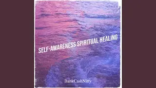 Self-Awareness Spiritual Healing