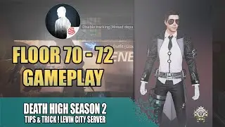 Lifeafter Death High Season 2 | Floor 70 - 72 (Guide)
