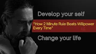 &ldquo;How 2 Minute Rule Beats Willpower Every Time&rdquo;