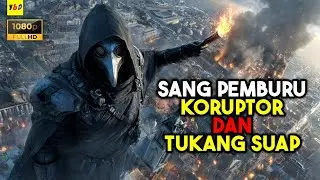 Pahlawan Bagi Rakyat Kecil Penjahat Bagi Para Koruptor dan Tukang Suap - ALUR CERITA FILM