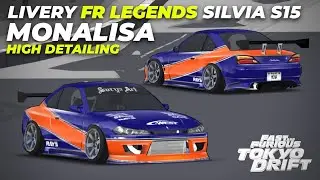 Livery Silvia S15 Monalisa Tokyo Drift Detailing Fr Legends