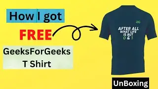 FREE GFG T Shirt  | How To Get GFG T Shirt | GFG potd T Shirt | Geeks For Geeks T Shirt | Unboxing