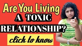 5 Signs Of A Toxic Relationship / Girlypedia / Hindi