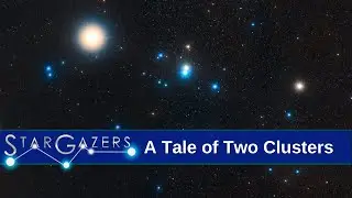 A Tale of Two Clusters | January 11 - January 17 | Star Gazers