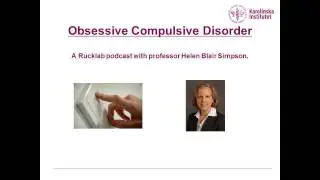 Obsessive Compulsive Disorder, a podcast with Helen Blair Simpson