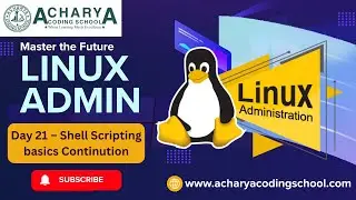 Day 21 &ndash; Linux Shell Scripting continution 🖥️ | Automate Tasks with Scripts | Acharya Coding School
