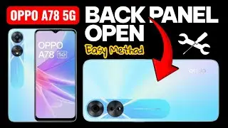 Oppo A78 Back Panel Open | How to Open Oppo A78 Back Cover Safely | oppo a78 5G repair 