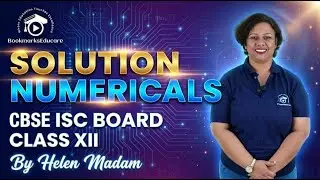 Solution : Mixture Math with Helen Madam | Chemistry | NCERT Chapter 1 | Class 12 | Board Exam 2026