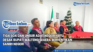 Tiga Soa dan Unsur Adat Negeri Hatu Desak Bupati Malteng Segera Berhentikan Saniri Negeri