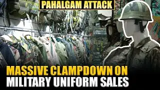 Pahalgam Terror Attack triggers massive clampdown on military uniform sales in Dehradun