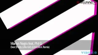 Martyn Negro feat. Phil G - Over (Pretty Little Girl) (D.R.A.M.A. Remix)