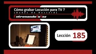 [ CURSO LOCUCI&Oacute;N GRATIS] C&oacute;mo grabar para un Canal de TV ?