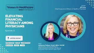 Elevating Financial Literacy Among Physicians | Women In Healthcare