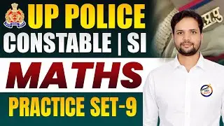 UP Police Constable & SI Maths | Practice Set-9 | UP Police Maths 2026