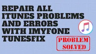 Repair All iTunes Problems and Errors - iMyFone TunesFix