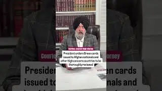 President orders Green cards issued | Jaspreet Singh Attorney | USA Immigration Update