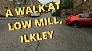 Walking at Low Mill, Addingham near Ilkley with Photos | Canon 5DMKIV