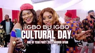 IGBO BU IGBO CULTURAL DAY & END OF YEAR PARTY 2023 MADRID SPAIN