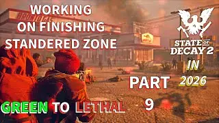Live State of Decay 2 in 2026 Starting with a Fresh Community from Green Zone to Lethal.