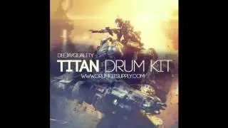 DeejayQuality Presents - TitanDrumKit Sample Preview (Download Link In Description)