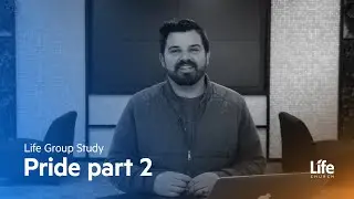 Life Group Study - Pride part 2