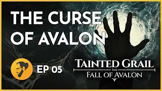 Uncovering the cursed secrets of Avalon &ndash; Tainted Grail: The Fall of Avalon (Episode 05)