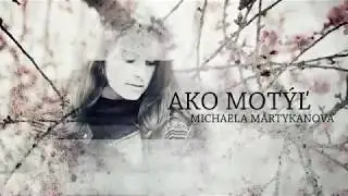 Michaela Martykanová // Ako motýľ [Official Lyrics Video]