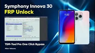 Symphony Innova 30 FRP Unlock | TSM-Tool Pro One-Click Method 2025 | Milon Telecom