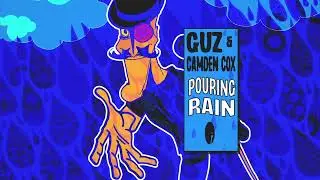 GUZ, Camden Cox - Pouring Rain | Insomniac Records