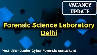 Vacancy Update || Forensic Science Laboratory, Delhi || @savvyforensics