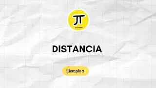 DISTANCIA ENTRE PUNTOS EJEMPLO 2