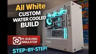 White Custom Water-cooled Gaming PC Build PC BUILDING SIMULATOR