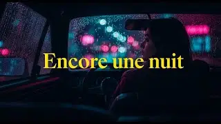 Encore une nuit | Musique française triste et mélancolique (Late Night Vibes)